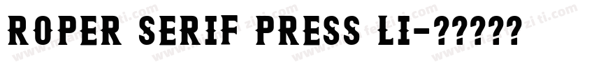Roper Serif Press Li字体转换